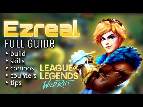 Ezreal Wild Rift Guide | Ezreal Gameplay | Skill Guide | Build Guide for Ezreal | Combos and tricks