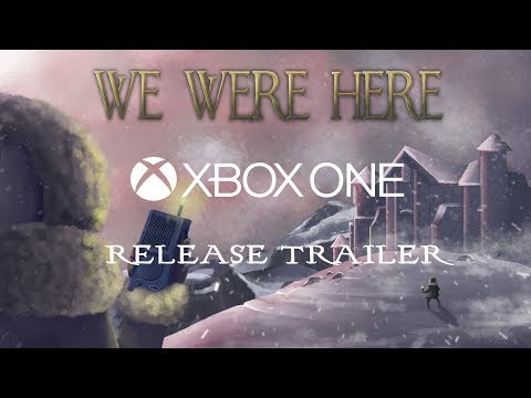 WE WERE HERE Xbox One Release Trailer (2019) OFFICIAL HD