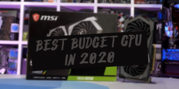 7 Best Budget GPU Recommendation In 2020