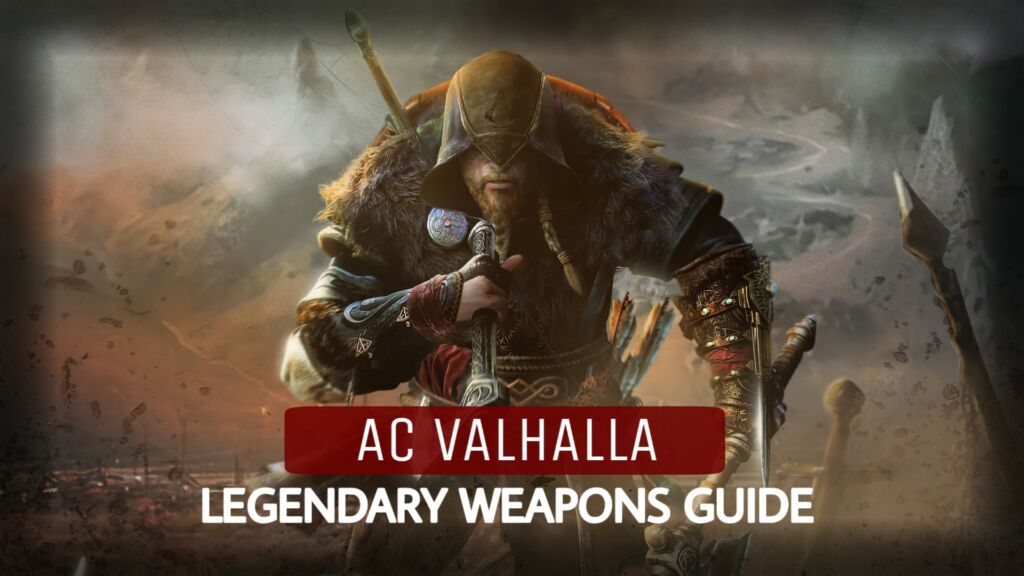 Ac Valhalla Legendary Weapons