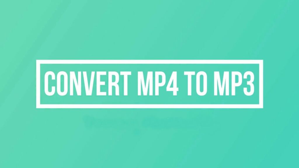 How to Convert Video MP4 to Song MP3 Easily