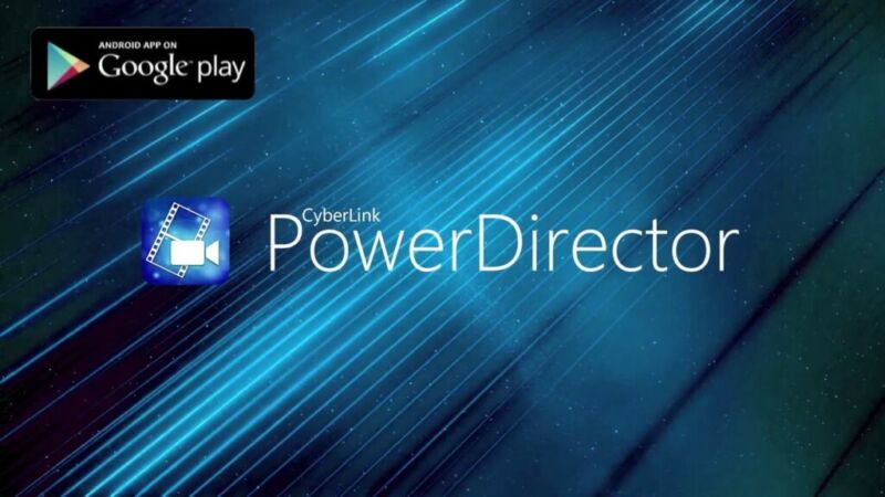 Best Video Editing Apps For Android, Powerdirector