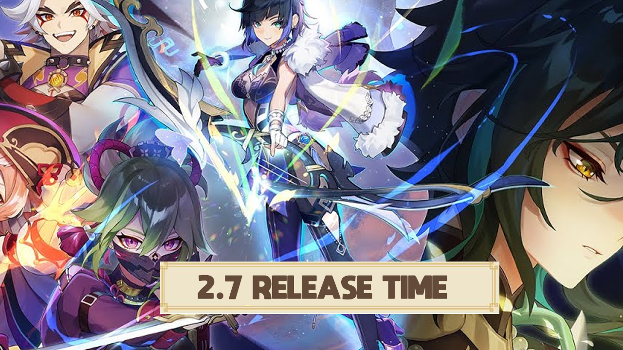 Genshin Impact 2.7 Release Time