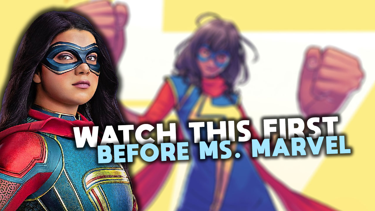 What Fans Should Watch Before Ms. Marvel