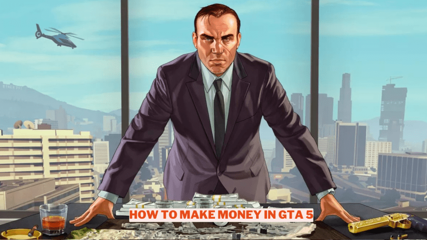 How To Make Money In Gta 5 Wowkia