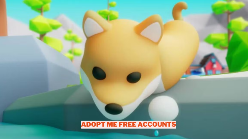 Adopt Me! Free Accounts