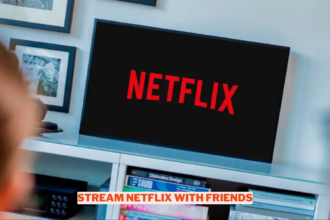 How To Watch Netflix With Friends Wowkia