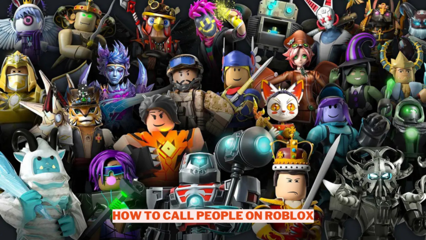 How To Call People On Roblox Wowkia