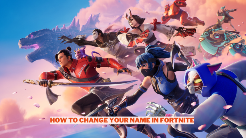 How To Change Your Name In Fortnite